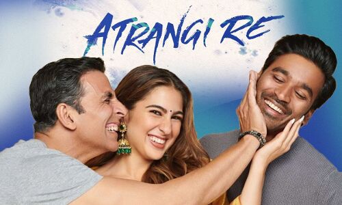 Bollywood News : अक्षय, सारा, धनुष स्टारर फिल्म अतरंगी रे के ट्रेलर को मिला जबरदस्त रिस्पॉन्स, जानिए क्या है खास
