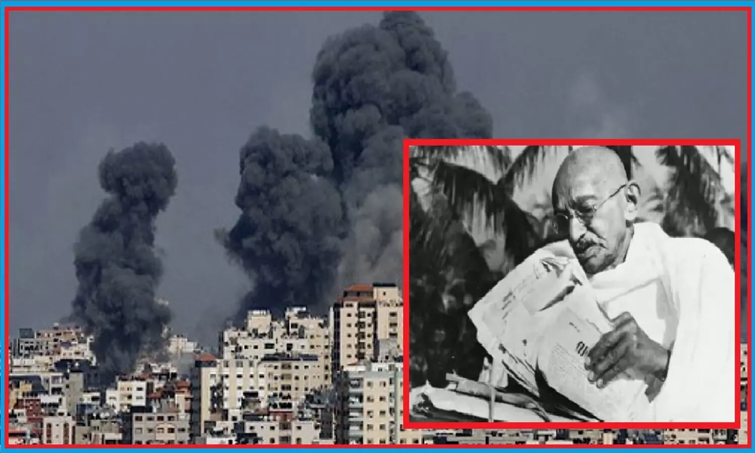 गांधी ने 75 साल पहले फिलीस्तीन-इजराइल युद्ध पर जो कहा, आज वही हो रहा है सच साबित